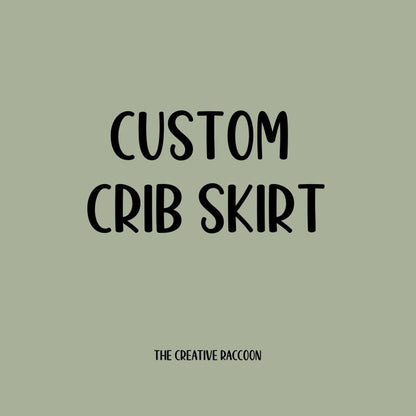 Custom Crib Skirt: Pick Your Fabric - The Creative Raccoon