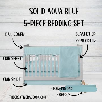 Crib Bedding 5 - Piece Set, Crib Comforter, Crib Rail Protector, Aqua Nursery - The Creative Raccoon